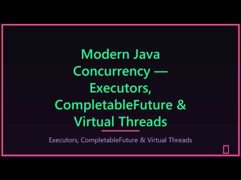 Modern Java Concurrency 🚀 Executors, CompletableFuture & Virtual Threads Explained #interview