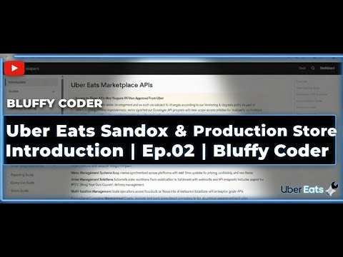 Uber Eats Sandbox & Production Store Introduction | Ep.02 | Bluffy Coder