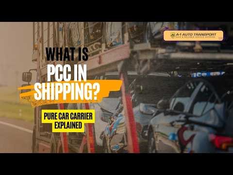 What Is PCC in Shipping? Pure Car Carrier Explained for Vehicle Transport