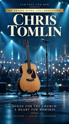 Chris Tomlin: Songs for the Church, a Heart for Worship | My Praise Store Collaboration
