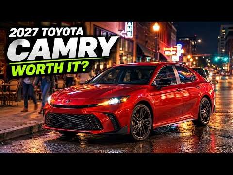 2027 Toyota Camry: Is This the Best Sedan for Your Money?
