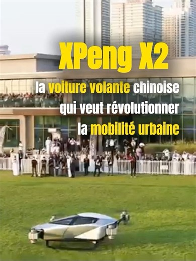 XPeng X2 : la voiture volante chinoise qui veut révolutionner la mobilité urbaine
