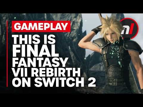 This Is Final Fantasy VII Rebirth on Switch 2 - Gameplay