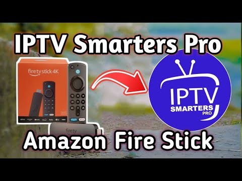 How to Install IPTV Smarters Pro on Firestick 4K Max (UK) Easy Setup Guide 2026