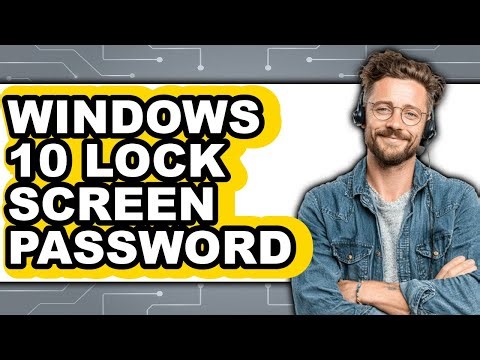 How to Windows 10 Lock Screen Password - Full Guide