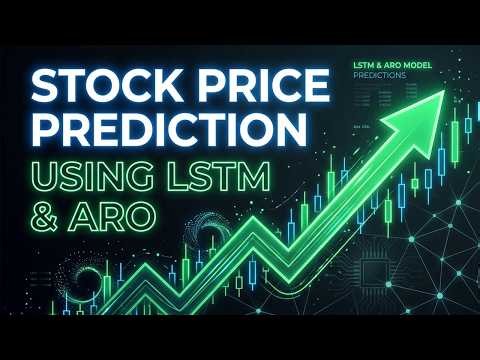 AI Stock Price Prediction Dashboard | Deep Learning (LSTM) & ARO Algorithm | Python Streamlit