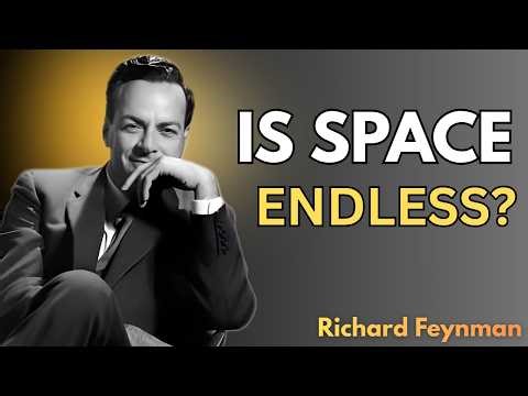 Is Infinity Even Possible? | Feynman Explains the Cosmic Paradox