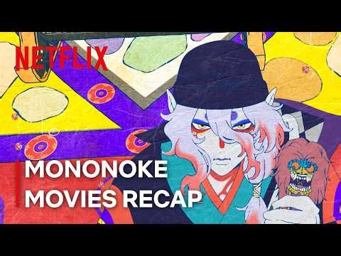 Mononoke the Movie: The Phantom in the Rain & Chapter II: The Ashes of Rage Recap | Netflix