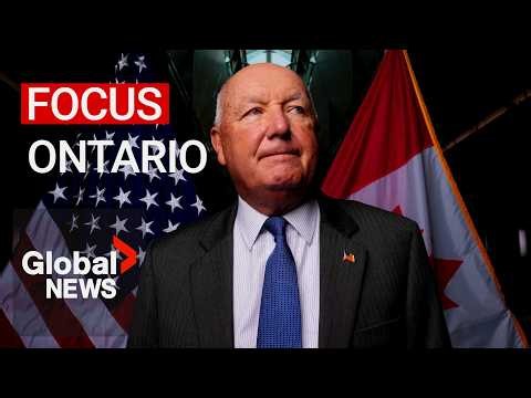 Focus Ontario: Oct. 17, 2026 | US ambassador Hoekstra accuses Ontario of election interference