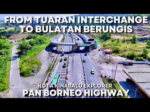 LATEST: How the Tuaran Interchange - Bulatan Berungis Stretch Looks Right Now | Pan Borneo Update