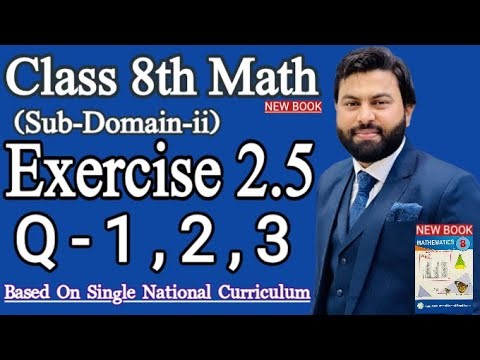 Class 8th Math New Book Exercise 2.5 Question 1,2,3- Exercise 2.5 Q1,Q2,Q3- 8th Class Mathematics 