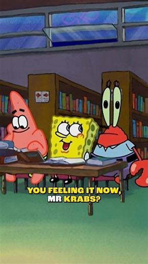 are you feeling it now, Mr. Krabs? 🤭