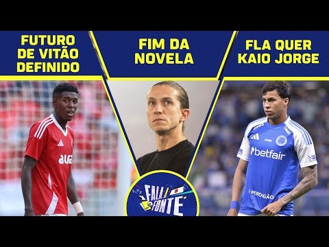FIM DA 'NOVELA FILIPE LUÍS' | FLAMENGO QUER KAIO JORGE | FUTURO DE VITÃO DEFINIDO | FALA A FONTE