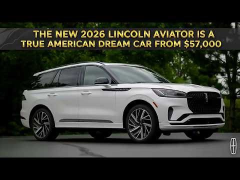 The New 2026 Lincoln Aviator is a True American Dream Car From $57,000