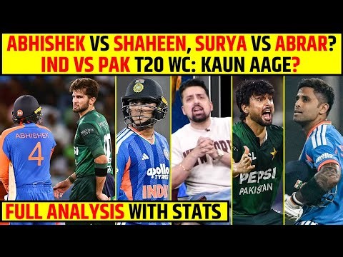 ABHISHEK VS SHAHEEN, SURYA VS ABRAR? IND VS PAK T20 WC: KAUN AAGE? FULL ANALYSIS WITH STATS