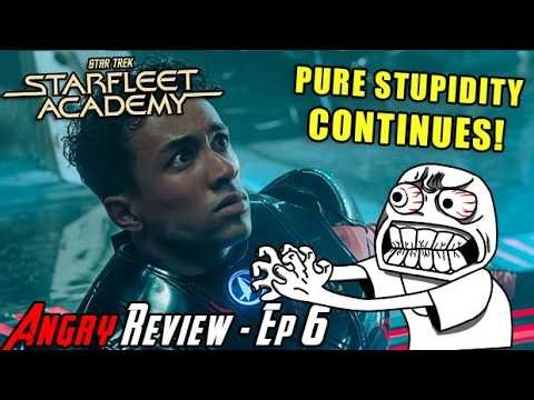 Starfleet Academy EP6 - PURE STUPIDITY! - Angry Review