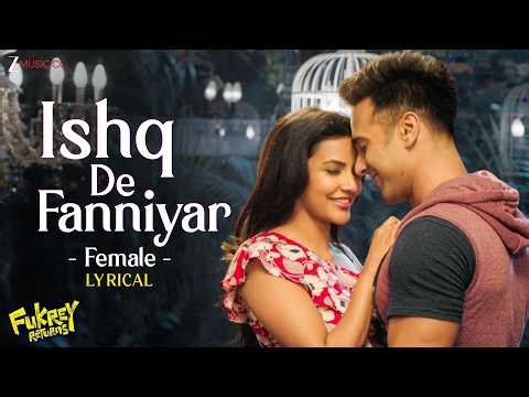Ishq De Fanniyar - Female | Fukrey Returns | Pulkit Samrat & Priya Anand | Jyotica Tangri | Lyrical