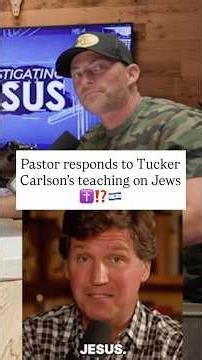Pastor RESPONDS to Tucker Carlson's teaching on Jews, Israel