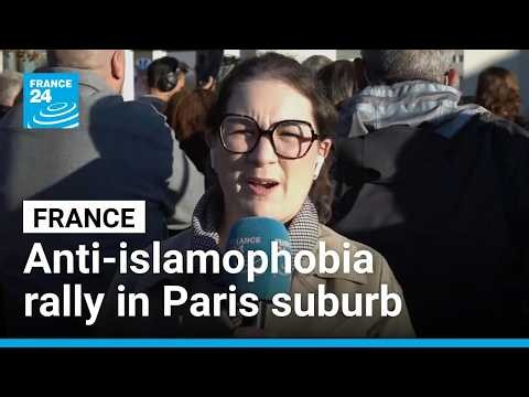 French crowd gathers for anti-islamophobia rally in Paris suburb after attack • FRANCE 24 English