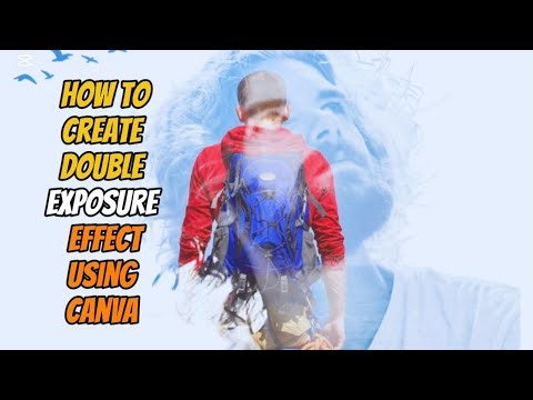 How to Create a Double Exposure Effect Using Canva