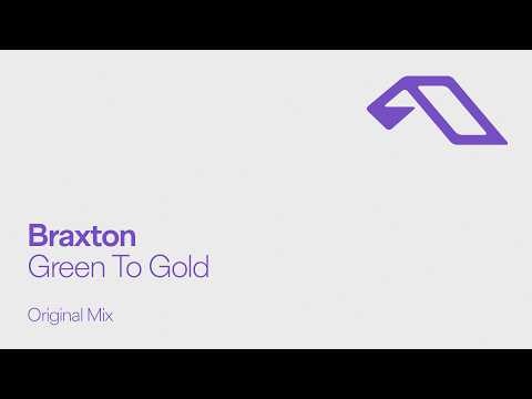 Braxton - Green To Gold