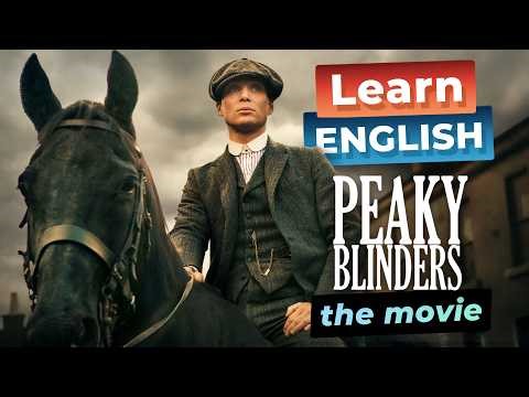 Learn English with PEAKY BLINDERS — Tommy Returns