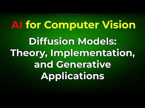 Diffusion Models: Theory, Implementation, and Generative Applications