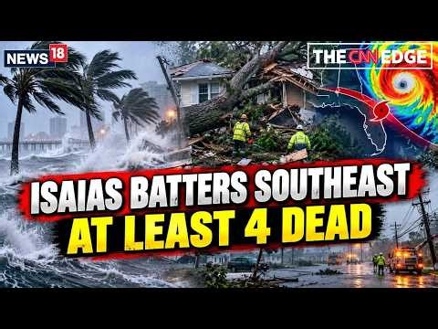 Hurricane Isaias LIVE: Deadly Storm Leaves Four Dead, Hundreds Of Thousands Without Power | N18G