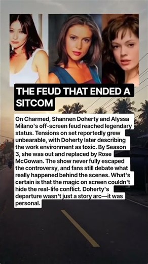 Shannen Doherty and Alyssa Milano’s Feud Changed Charmed ForeverThen One of Them Was Forced to Leave