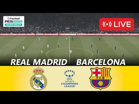 🔴LIVE : Real Madrid Women vs Barcelona Women | Women's Champions League 2026 | Pes 21 Game