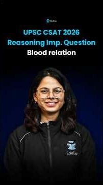 Blood Relation Reasoning Questions for UPSC CSAT | UPSC CSAT Reasoning Important Topic Question