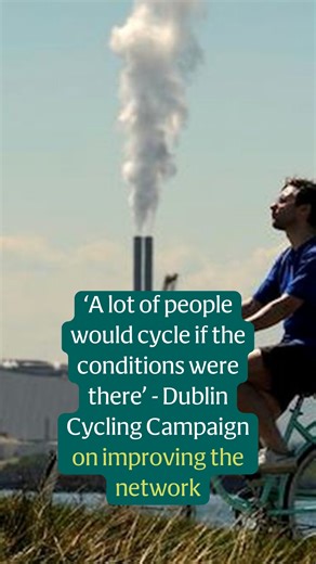 ‘A lot of people would cycle if the conditions were there’ - Dublin Cycling Campaign on improving the network | Irish Independent