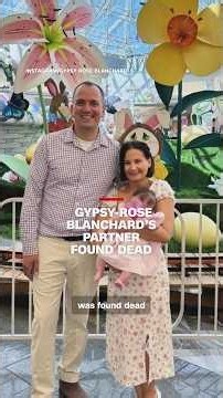 Gypsy-Rose Blanchard’s partner found dead