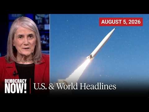 Top U.S. & World Headlines — August 5, 2026