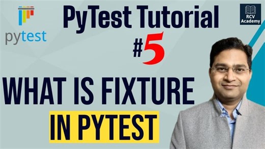 PyTest Fixtures Tutorial for Test Automation | RCV Academy Software Testing Mentor posted on the topic | LinkedIn
