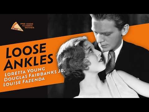 🍕Loose Ankles (1930) FULL HD MOVIE | Loretta Young, Douglas Fairbanks, Pre-Code ROM-COM🍕
