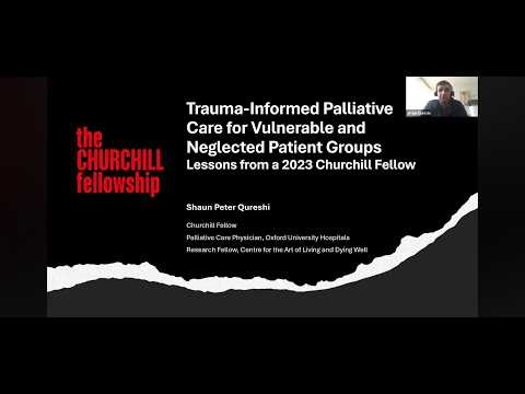 Trauma-Informed Palliative Care for Vulnerable & Neglected Patient Groups - Shaun Qureshi.