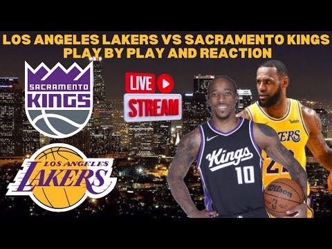***LIVE*** Lakers vs Kings Play by Play & Reaction