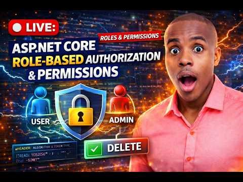 LIVE: ASP.NET Core Role-Based Authorization & Permissions (Beginner to Pro)