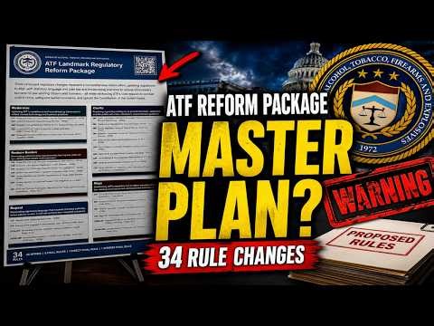 MAJOR NEWS: ATF Drops Major Reform Package - 34 NEW Rules