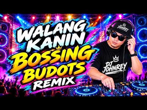Walang Kanin Bossing (Budots Remix) - DJ Johnrey Disco Mix