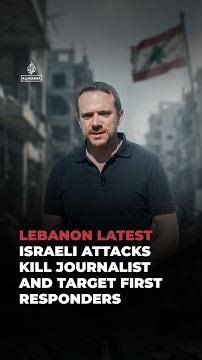 Lebanon Latest: Israel attacks kill journalist and target first responders