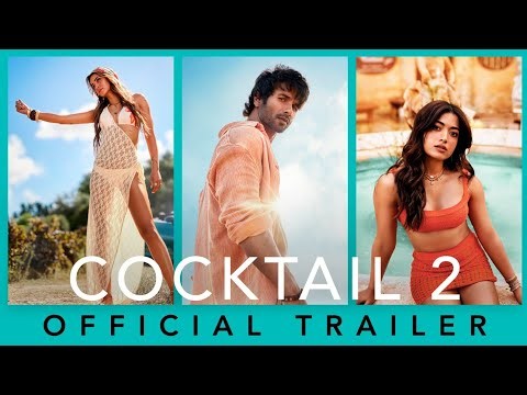 Cocktail 2 Official Trailer | Shahid Kapoor, Kriti Sanon, Rashmika Mandanna | In Cinemas 19th June