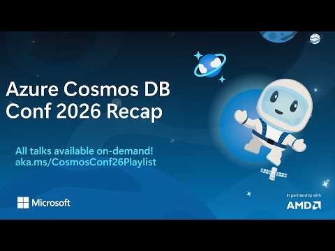 Azure Cosmos DB Conf 2026 Highlights