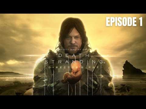 DEATH STRANDING Director's Cut PC Gameplay Walkthrough FULL GAME - No Commentary - Part 1 - BRIDGET