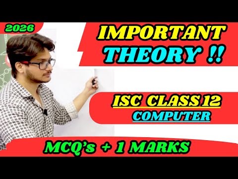 Important Theory for MCQs & 1 Marks Questions | ISC Class 12 Computer One Shot Revision 2026