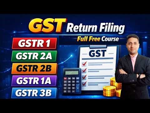GST Return Filing Full Course 🔥 GSTR 1, 2A, 2B, 1A, 3B Explained (Hindi)