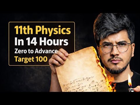 14 Hours =70 Marks | Class 11th Physics Exam 2026 | Roadmap That saves life!