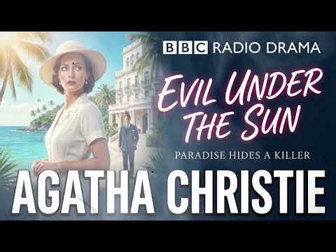 Agatha Christie | Evil Under the Sun | BBC Radio Mystery Drama