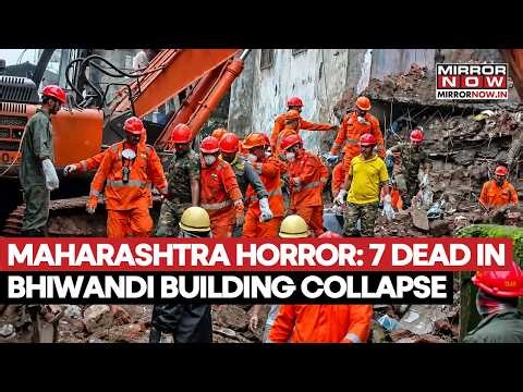 Bhiwandi Building Collapse: 7 Dead, Several Feared Trapped In Horrific Incident, NDRF Ops On